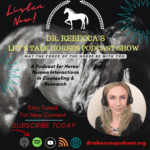 Dr. Rebecca's Let's Talk Horses Podcast Show